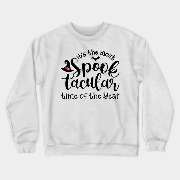 It’s The Most Spooktacular Time Of The Year Halloween Crewneck Sweatshirt by GlimmerDesigns